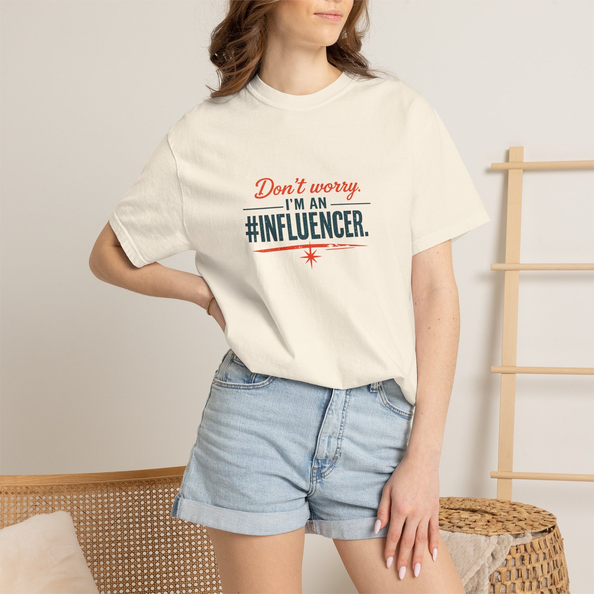 Don't Worry I'm An #INFLUENCER T-Shirt