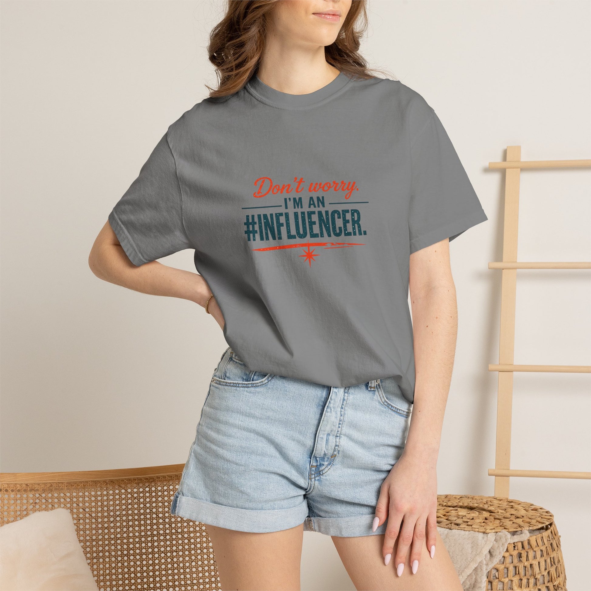 Don't Worry I'm An #INFLUENCER T-Shirt